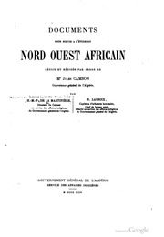 Documents pour servir à l'étude du Nord Ouest africain; réunis et rédigés par ordre de M. Jules Cambon