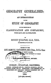 Geography Generalised; Or, An Introduction To The Study Of Geography On The Principles Of Classification And Comparison, With Maps And Illustrations