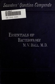 Essentials of bacteriology ; being a concise and systematic introduction to the study of bacteria and allied microörganisms