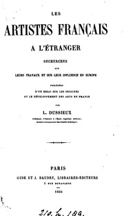 Les artistes français a l'étranger : recherches sur leurs travaux et sur leur influence en europe : precedees d'un essai sur les origines et le développement des arts en France