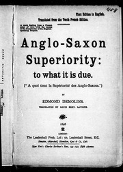 Anglo-Saxon superiority : to what it is due, (