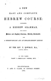 A new easy and complete hebrew course: containing a hebrew grammar ..., volume 1