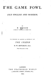 The Game Fowl: Old English And Modern