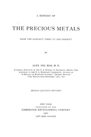 A History Of The Precious Metals, From The Earliest Times To The Present
