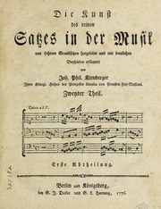 Die Kunst des reinen Satzes in der Musik : aus sicheren Grundsätzen hergeleitet und mit deutlichen Beyspielen erläutert