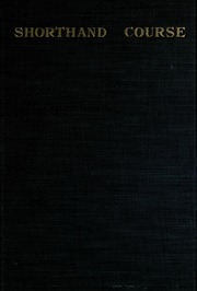 College Course Of Shorthand. A Simplified System Of Pitman Phonography
