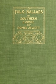 Folk-ballads Of Southern Europe;
