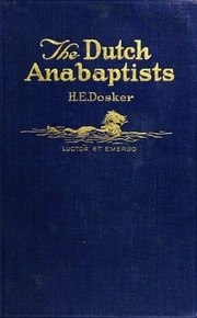 The Dutch Anabaptist; The Stone Lectures Delivered At The Princeton Theological Seminary, 1918-1919