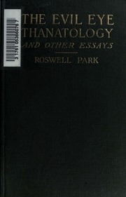 The Evil Eye, Thanatology, And, Other Essays