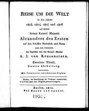 Reise um die Welt in den Jahren 1803, 1804, 1805 und 1806 : auf Befehl Seiner Kaiserl. Majestät Alexander des Ersten, auf den Schiffen Nadeshda und Newa, unter dem Commando des Capitäns von der Kaiserl. Marine, A.J. von Krusenstern