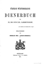 Fuerstlich Wuerttembergisch Dienerbuch Vom IX. Bis Zum XIX. Jahrhundert ..