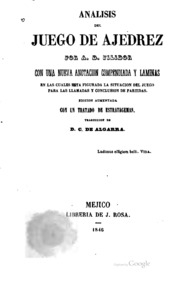 Analisis del juego de ajedrez... Ed. Aumentada con un tratado de ...