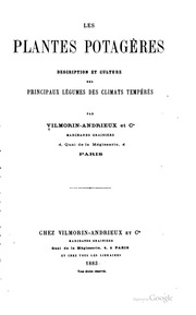 Les Plantes potagères : description et culture des principaux légumes des climats tempérés