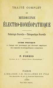 Traité complet de médecine électro-homéopathique: pathologie nouvelle - thérapeutique nouvelle ..