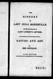 The History Of Lady Julia Mandeville / By The Translator Of Lady Catesby's Letters. Nature And Art / By Mrs. Inchbald