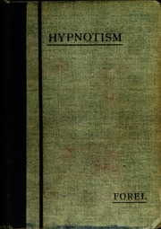 Hypnotism; Or, Suggestion And Psychotherapy; A Study Of The Psychological, Psycho-physiological And Therapeutic Aspects Of Hypnotism