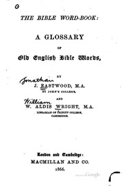The Bible Word-book : A Glossary Of Old English Bible Words