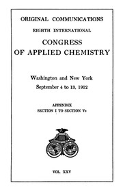 Eighth International Congress Of Applied Chemistry, Washington And New York, September 4 To 13, 1912 ..