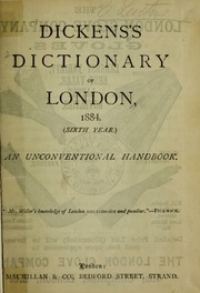 Dickens's Dictionary Of London, 1884. (6th Year) An Unconventional Handbook