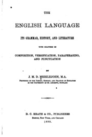 The English Language: Its Grammar, History, And Literature, With Chapters On Composition ...