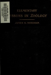 Elementary lessons in zoölogy : a guide in studying animal life and structure in field and laboratory