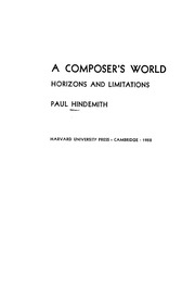 A Composer S World Harizons And Limitations