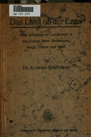 Das Land ob der Enns : Eine altbaierische Landschaft in den Namen ihrer Siedlungen, Berge, Flüsse und Seen