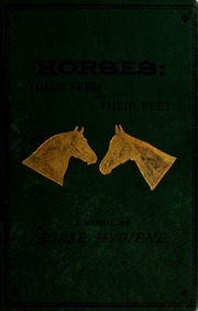 الخيول: علفها وأقدامها: دليل لنظافة الخيول لا يقدر بثمن بالنسبة للمحاربين القدامى أو المبتدئين: يشير إلى المصدر الحقيقي 