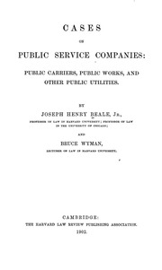Cases On Public Service Companies: Public Carriers, Public Works, And Other Public Utilities