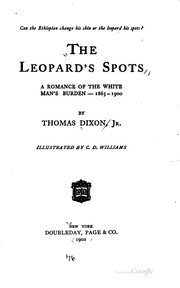 The Leopard's Spots : A Romance Of The White Man's Burden 1865-1900