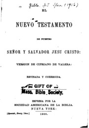 El nuevo testamento de nuestro señor y Salvador Jesu Cristo: Version de ...