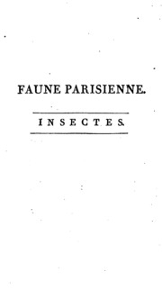 Faune parisienne, insectes: Ou Histoire abrégée des insectes des environs de Paris, classés d ...