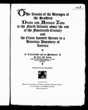 The annals of the voyages of the brothers Nicolò and Antonio Zeno : in the North Atlantic about the end of the fourtheenth century and the claim founded thereon to a Venetian discovery of America : a criticism and an indictment