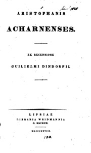 Aristophanis Acharnenses, Ex Recens. G. Dindorfii