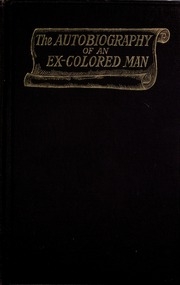 The Autobiography Of An Ex-colored Man