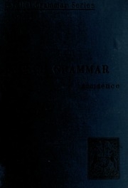 A French Grammar For Schools, Based On The Principles And Requirements Of The Grammatical Society. Pt. 1. - Accidence