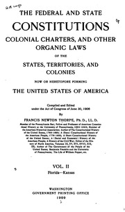 The Federal And State Constitutions, Colonial Charters, And Other Organic Laws Of The State, Territories, And Colonies Now Or Heretofore Forming The United States Of America