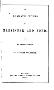 The Dramatic Works Of Massinger And Ford