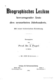 Biographisches Lexikon, Hervorragender Arzte Des Neunzehnten Jahrhunderts. Mit Einer Historischen Einleitung