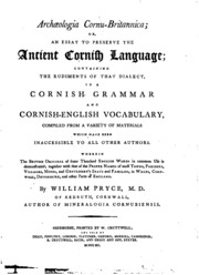 Archaeologia Cornu-britannica: Or, An Essay To Preserve The Ancient Cornith Language ...