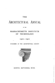 The Architectural Annual Of The Massachusetts Institute Of Technology, 1900-1901