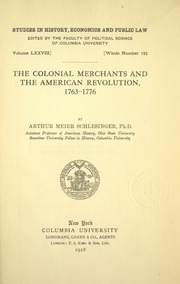 The Colonial Merchants And The American Revolution, 1763-1776