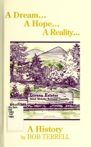 Givens Estates United Methodist Retirement Community : A Dream, A Hope, A Reality, A History