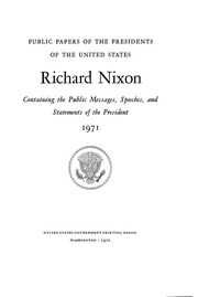 Richard Nixon [electronic Resource] : 1971 : Containing The Public Messages, Speeches, And Statements Of The President