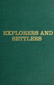 Explorers And Settlers: Historic Places Commemorating The Early Exploration And Settlement Of The United States