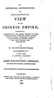 An Historical, Geographical, And Philosophical View Of The Chinese Empire : Comprehending A Description Of The Fifteen Provinces Of China, Chinese Tartary, Tributary States, Natural History Of China, Government, Religion, Laws, Manners And Customs, Litera