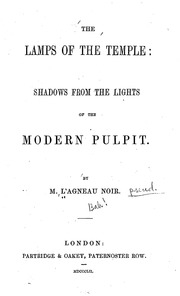 Lamps Of The Temple ; Shadows From The Lights Of The Modern Pulpit