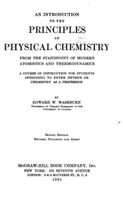 An Introduction To The Principles Of Physical Chemistry From The Standpoint Of Modern Atomistics And Thermodynamics; A Course Of Instruction For Students Intending To Enter Physics Or Chemistry As A Profession