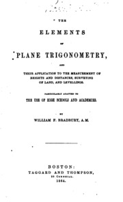 Elements Of Plane Trigonometry: And Their Application To The Measurement Of Heights And ...