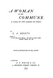 A Woman Of The Commune : A Tale Of Two Sieges Of Paris